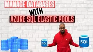 Manage Databases With Azure SQL Elastic Pools