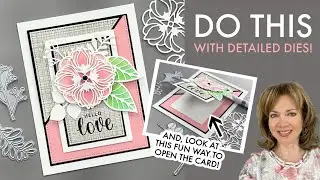 DO THIS with detailed dies! Plus a fun way to open your card!