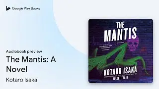 The Mantis: A Novel by Kotaro Isaka · Audiobook preview