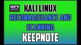 Kali Linux Reconnaissance and Scanning  | Keepnote Note Keeping | WebOriginal