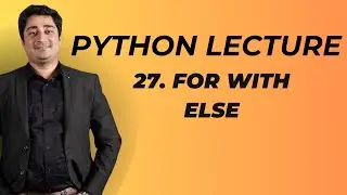 #27 Python Lecture | For with ELSE