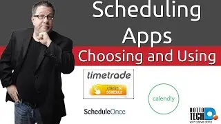 Scheduling and Appointment Apps - Choosing and Using