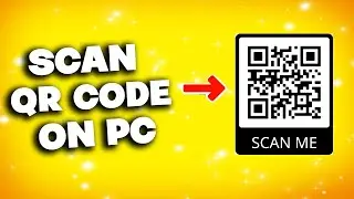 How to Scan QR Code with Laptop - Full Guide