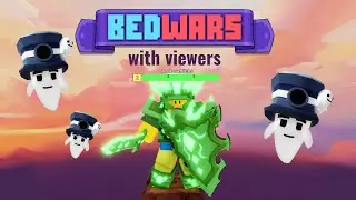 ROBLOX BEDWARS WITH VIEWERS ⚔️🔥