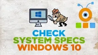 How to Check System Specs on Windows 10 | How to Find Computer Specs in WIndows 10