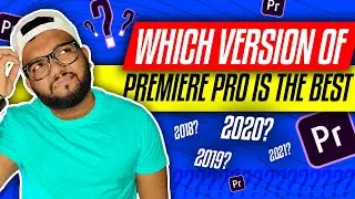 Which version of premiere pro is best | adobe premiere pro | Bhushan Boudhankar