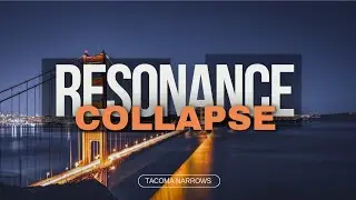 Collapse of the Tacoma Narrows Bridge A Case of Resonance.