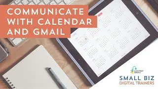 MSA Small Biz Digital Trainers | Communicate with Calendar and Gmail