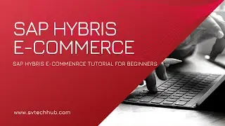 SAP Hybris E commerce Training Demo | SAP Hybris Tutorial |  SV Tech Hub