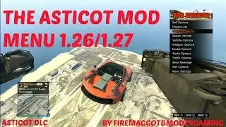 GTA 5 THE ASTICOT V1.06 MOD MENU SHOWCASE! {NEW UPDATE} 1.26/PS3/SPRX BY FIREMAGGOT&MoDz4Gaming