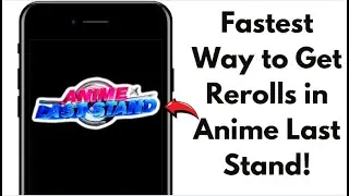 Best Ways to Get Rerolls in Anime Last Stand – 2025 Guide!