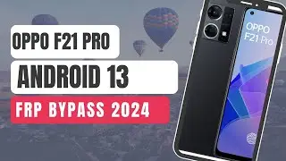 Oppo F21 Pro Android 13 Frp Bypass | Oppo F21 Pro Frp Bypass 2024