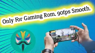 Best Custom Rom | Gaming Custom Rom | 90fps Unlock Custom Rom | Smooth Stable Custom Rom 