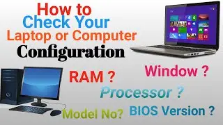 How to check your Laptop or PC configuration || How to Check Model No & BIOS Version on your Laptop