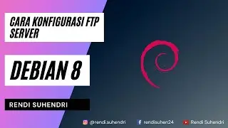 CARA KONFIGURASI FTP SERVER DEBIAN 8 DENGAN MUDAH | DEBIAN 8 Wheezy | VMware