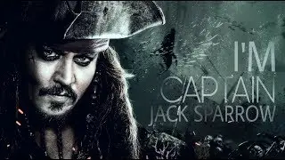 # I'M CAPTAIN JACK SPARROW- MASHUP