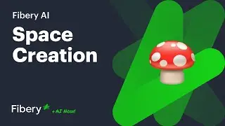 Fibery AI. Space Creation