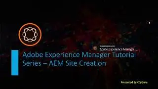 AEM Tutorial Series 12 -  AEM Site Creation