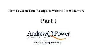 How To Clean Malware From Your Wordpress Website - Part 1