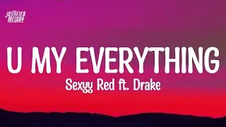 Sexyy Red & Drake - U My Everything (Lyrics)