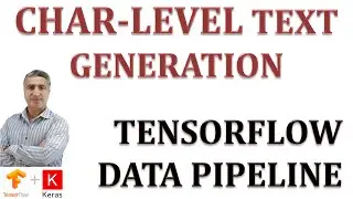 How to Build & Use TensorFlow Data Pipeline for Character-Level Text Generation