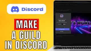 How To Make A Guild In Discord (2024) No-Fuss Tutorial