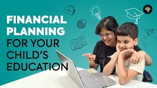 How To Plan For Your Childs Education? | CA Rachana Ranade