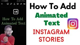 How To Add Animated Text In Instagram Stories,How to Create Animated Text Story In Instagram Stories