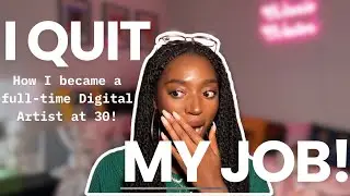 HOW I BECAME A FULL-TIME DIGITAL ARTIST AT 30!!!  | Chat About My Career Journey