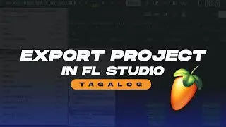 How To Export Project in FL Studio | Tagalog