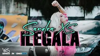 Sandra XS - ILEGALA - (Official Video) 2023