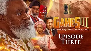 GAMES SEASON 3 || EPISODE 3 || Victor Olukoju PVO