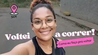 Voltando a Correr: Superando Desafios e Aproveitando o Caminho