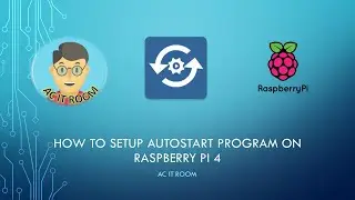 Setting up Autostart Program on Raspberry Pi