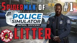 Spiderman of Litter | Police Sim: Patrol Officers #01