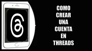 Cómo crear una cuenta en Threads