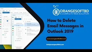 How to Delete Email Messages in Outlook 2019 With Orange Soft BD