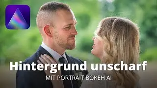 Hintergrund UNSCHARF MACHEN mit Portrait Bokeh AI! Luminar AI Update 1.4