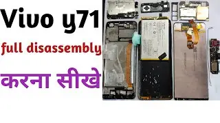 Vivo Y71 Full Disassembly & Teardown ||