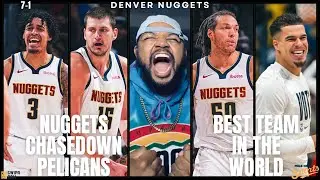 NUGGETS CHASEDOWN PELICANS | Best Team in the World | Jokic Passes LeBron James