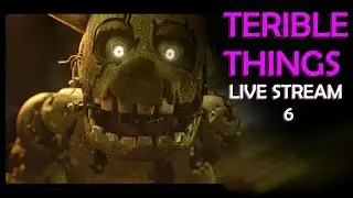 Animating Terrible Things [LIVE STREAM] #6