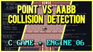 Point vs AABB Collision Detection | C Game + Engine From Scratch 06