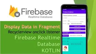 Firebase Send Data  RecyclerView to Fragment | Android Studio | Kotlin