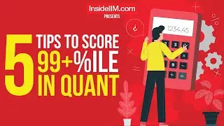 How To Score 99%ile In Quant - 5 Best Strategies