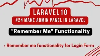 #24 Laravel 10 Tutorial | Remember me Laravel functionality| Remember me functionality in Login Page