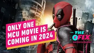 Deadpool 3 is 2024s Only MCU Movie - IGN The Fix: Entertainment