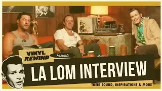 The Secret of LA LOM's Signature Sound - 2024 interview | Vinyl Rewind