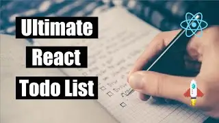 Ultimate React Todo List - Create, Complete, Delete, Edit, and Save Todos