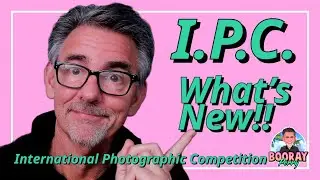 BIG changes at IPC. The International Photographic Competition