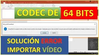 ERROR POWER POINT NO PUEDE INSERTAR UN VIDEO SOLUCION 2021 Aquí el Códec de 64 bits necesario